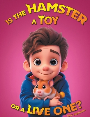 Book cover for Is the Hamster a Toy or a Live One?