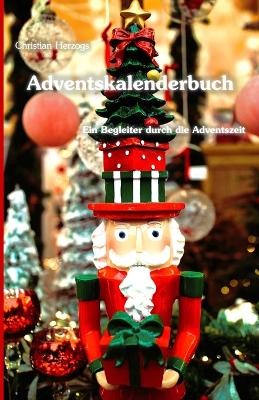 Cover of Adventskalenderbuch - Ein Begleiter durch die Adventszeit