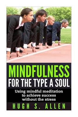 Book cover for Mindfulness for the Type A Soul