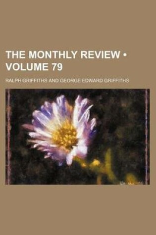 Cover of The Monthly Review (Volume 79)