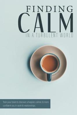 Book cover for Finding Calm In A Turbulent World