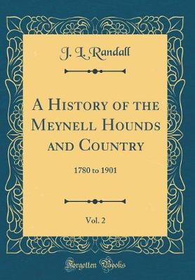 Book cover for A History of the Meynell Hounds and Country, Vol. 2