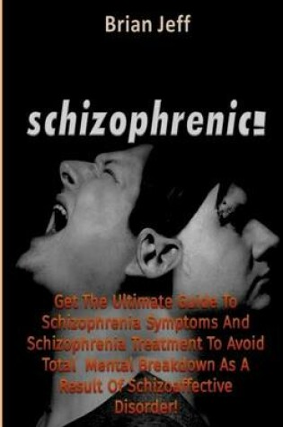 Cover of Schizophrenic!