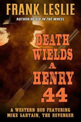 Cover of Death Wields a Henry .44