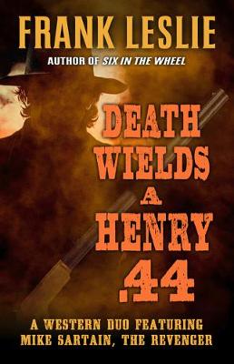 Book cover for Death Wields a Henry .44