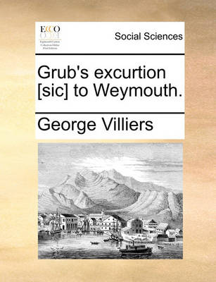 Book cover for Grub's Excurtion [sic] to Weymouth.