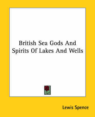 Book cover for British Sea Gods and Spirits of Lakes and Wells