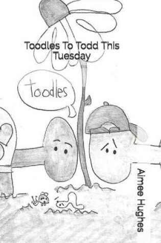 Cover of Toodles To Todd This Tuesday