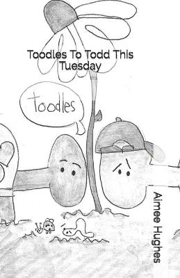 Cover of Toodles To Todd This Tuesday