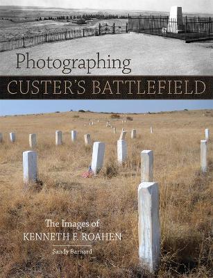 Book cover for Photographing Custer's Battlefield