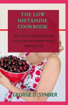 Book cover for The Low Histamine Cookbook