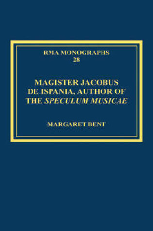 Cover of Magister Jacobus de Ispania, Author of the Speculum musicae