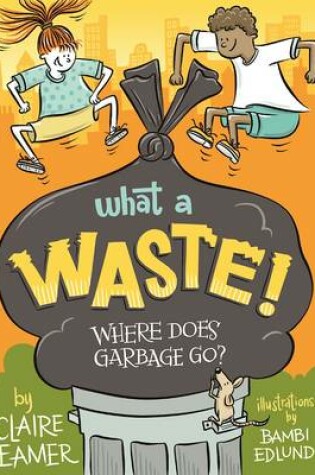 Cover of What a Waste