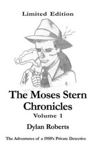 Cover of The Moses Stern Chronicles Volume I