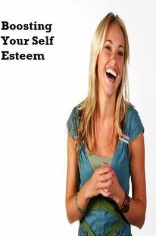 Cover of Boosting Your Self Esteem