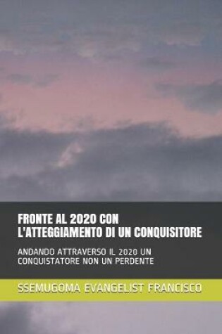 Cover of Fronte Al 2020 Con l'Atteggiamento Di Un Conquisitore