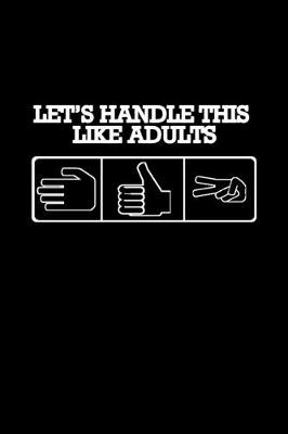 Book cover for Let's handle this like adults