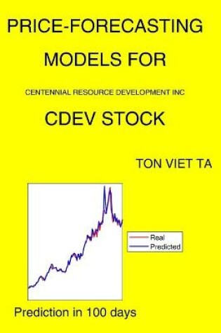 Cover of Price-Forecasting Models for Centennial Resource Development Inc CDEV Stock