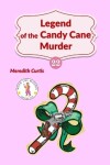 Book cover for Legend of the Candy Cane Murder