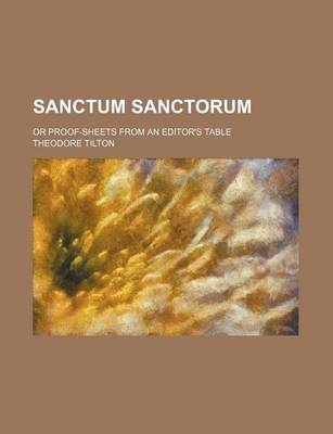 Book cover for Sanctum Sanctorum; Or Proof-Sheets from an Editor's Table