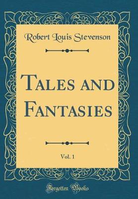 Book cover for Tales and Fantasies, Vol. 1 (Classic Reprint)