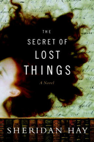 Cover of The Secret of Lost Things the Secret of Lost Things the Secret of Lost Things