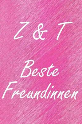Book cover for Z & T. Beste Freundinnen