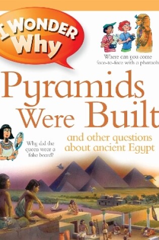 Cover of I Wonder Why Pyramids Were Built