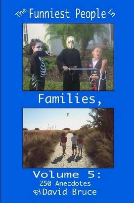 Book cover for The Funniest People in Families, Volume 5: 250 Anecdotes