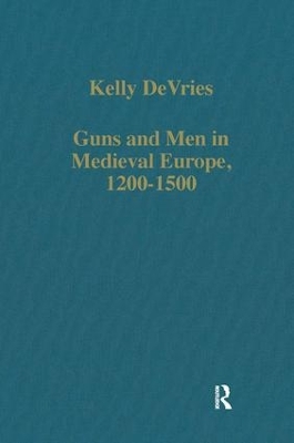 Book cover for Guns and Men in Medieval Europe, 1200-1500