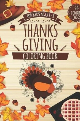 Cover of Thanksgiving Coloring Book for Kids Ages 4-8