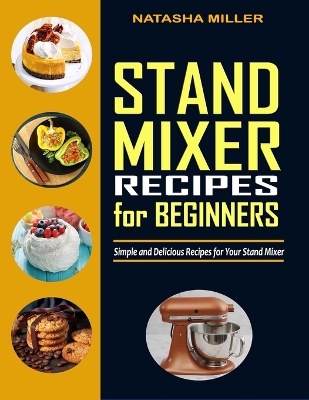 Book cover for Stand Mixer Recipes for Beginners