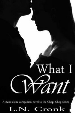 Cover of What I Want