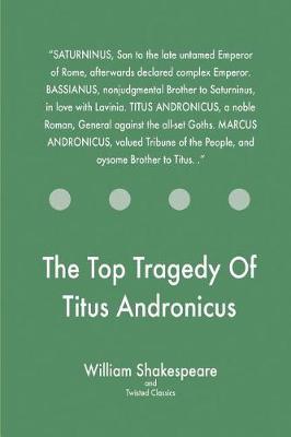 Book cover for The Top Tragedy Of Titus Andronicus