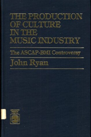 Cover of Production of Culture in the Music Industry