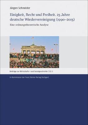 Cover of Einigkeit, Recht Und Freiheit. 25 Jahre Deutsche Wiedervereinigung (1990-2015)