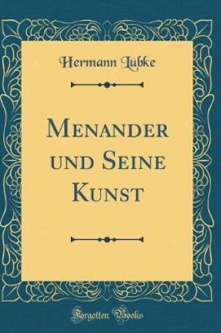 Cover of Menander und Seine Kunst (Classic Reprint)