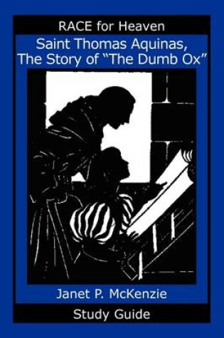 Cover of Saint Thomas Aquinas, the Story of the Dumb Ox Study Guide