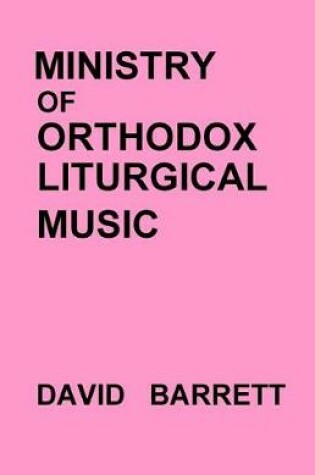 Cover of Ministry of Orthodox Liturgical Music