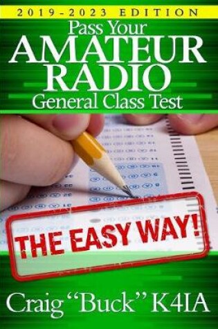 Cover of Pass Your Amateur Radio General Class Test - The Easy Way