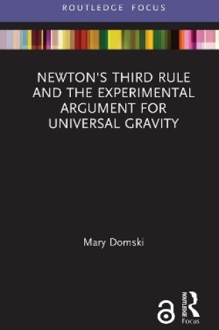 Cover of Newton's Third Rule and the Experimental Argument for Universal Gravity