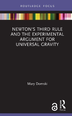 Book cover for Newton's Third Rule and the Experimental Argument for Universal Gravity