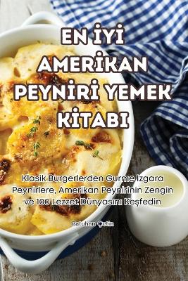 Book cover for En İyİ Amerİkan Peynİrİ Yemek Kİtabi