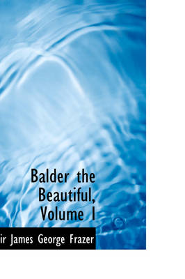 Book cover for Balder the Beautiful, Volume I