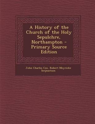 Book cover for A History of the Church of the Holy Sepulchre, Northampton