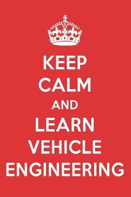 Book cover for Keep Calm and Learn Vehicle Engineering