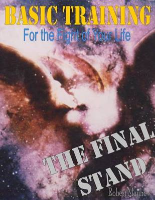 Book cover for Basic Training for the Fight of Your Life, the Final Stand