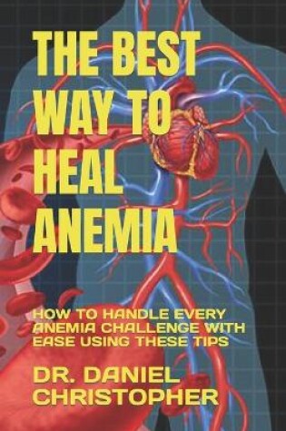 Cover of The Best Way to Heal Anemia