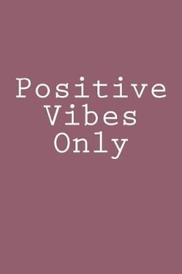 Book cover for Positive Vibes Only