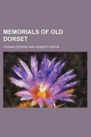 Cover of Memorials of Old Dorset